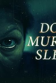 Primary photo for Does Murder Sleep? Primary photo for Does Murder Sleep?