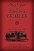 Primary photo for Once Upon a Time in a Trailer Primary photo for Once Upon a Time in a Trailer