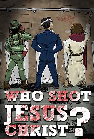 Primary photo for Who Shot Jesus Christ? Primary photo for Who Shot Jesus Christ?
