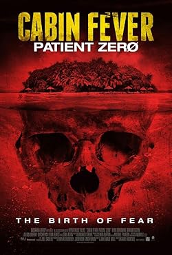 Poster of Cabin Fever 3 : Patient Zero