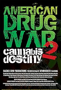Primary photo for American Drug War 2: Cannabis Destiny Primary photo for American Drug War 2: Cannabis Destiny