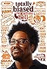 Primary photo for Totally Biased with W. Kamau Bell Primary photo for Totally Biased with W. Kamau Bell