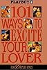 Primary photo for Playboy: 101 Ways to Excite Your Lover Primary photo for Playboy: 101 Ways to Excite Your Lover