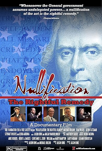 Primary photo for Nullification: The Rightful Remedy Primary photo for Nullification: The Rightful Remedy