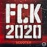 Primary photo for Scooter: FCK 2020 Primary photo for Scooter: FCK 2020
