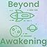 Primary photo for Beyond Awakening Primary photo for Beyond Awakening