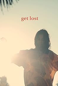 Primary photo for Get Lost Primary photo for Get Lost