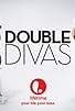 Primary photo for Double Divas Primary photo for Double Divas
