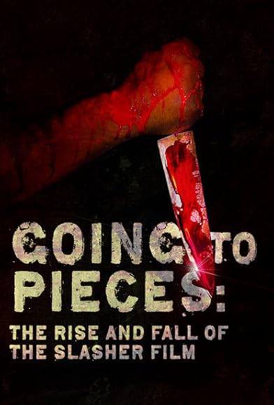 Primary photo for Going to Pieces: The Rise and Fall of the Slasher Film Primary photo for Going to Pieces: The Rise and Fall of the Slasher Film