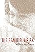 Primary photo for The Beautiful Risk