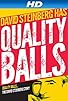 Primary photo for Quality Balls: The David Steinberg Story