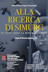 Primary photo for Alla ricerca di Simurg. In volo verso la rotta balcanica