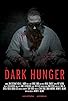 Primary photo for The Dark Hunger Primary photo for The Dark Hunger