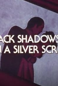 Primary photo for Black Shadows on the Silver Screen Primary photo for Black Shadows on the Silver Screen