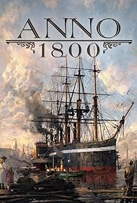Primary photo for Anno 1800 Primary photo for Anno 1800