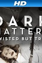 Dark Matters: Twisted But True