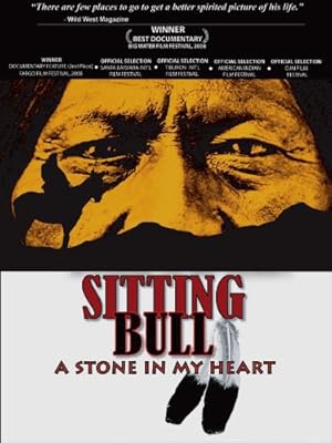 Sitting Bull: A Stone in My Heart Poster