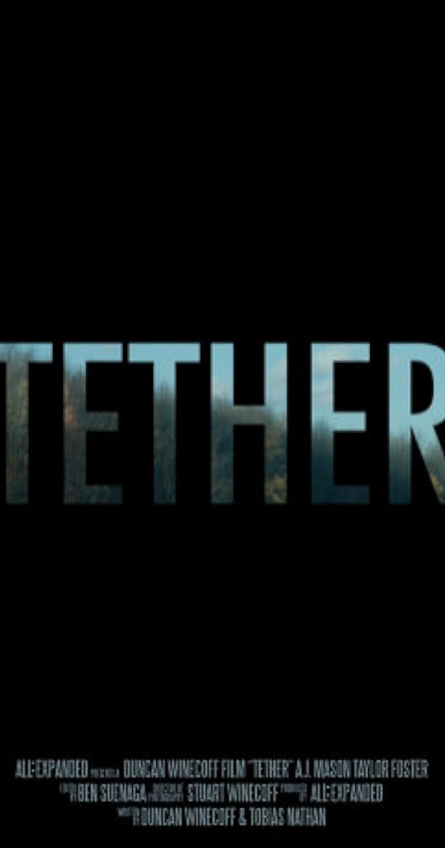 Tether (2015) IMDb