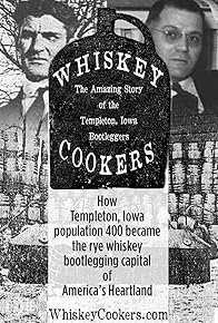 Primary photo for Whiskey Cookers: The Amazing Story of the Bootleggers of Templeton, Iowa Primary photo for Whiskey Cookers: The Amazing Story of the Bootleggers of Templeton, Iowa