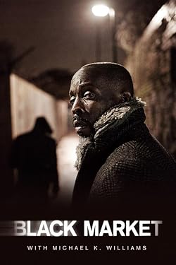 Poster of Black Market With Michael K. Williams