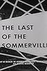 Primary photo for The Last of the Sommervilles Primary photo for The Last of the Sommervilles