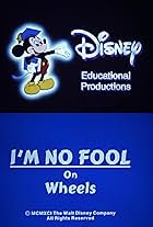 I'm No Fool on Wheels