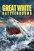 Primary photo for Great White Battleground Primary photo for Great White Battleground