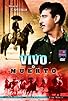Primary photo for Vivo o muerto Primary photo for Vivo o muerto