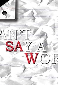Primary photo for Can't Say a Word Primary photo for Can't Say a Word