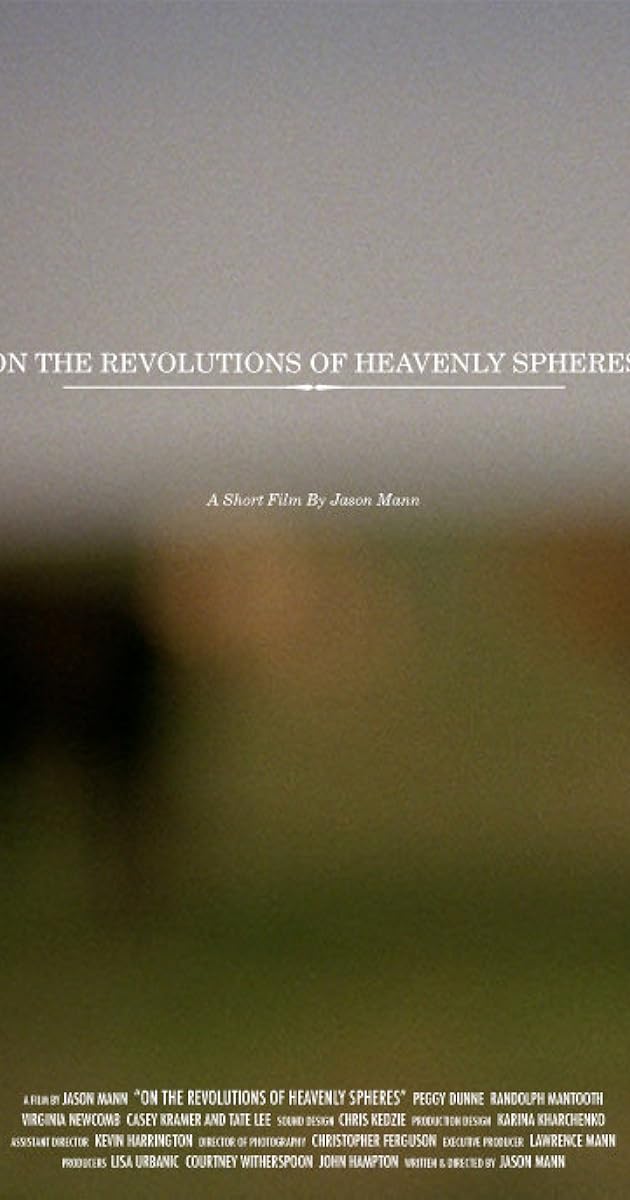 On the Revolutions of Heavenly Spheres (2007) Plot Summary IMDb On the Revolutions of Heavenly Spheres (2007) Plot Summary IMDb