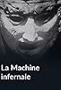 Primary photo for La machine infernale