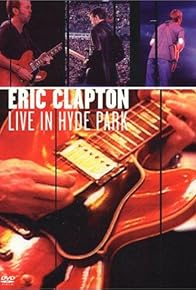 Primary photo for Eric Clapton: Live in Hyde Park