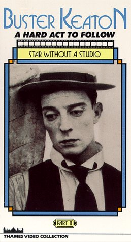 Buster Keaton: A Hard Act to Follow (1987)