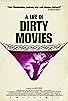 Primary photo for A Life in Dirty Movies Primary photo for A Life in Dirty Movies