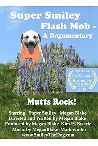 Primary photo for Super Smiley Flash Mob: A Dogumentary