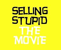Poster of Selling Stupid