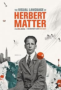 Primary photo for The Visual Language of Herbert Matter Primary photo for The Visual Language of Herbert Matter