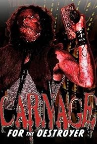 Primary photo for Carnage for the Destroyer Primary photo for Carnage for the Destroyer