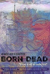 Primary photo for Born Dead Primary photo for Born Dead