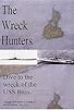 Primary photo for The Wreck Hunters: Dive to the Wreck of the USS Bass