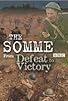 Primary photo for The Somme: From Defeat to Victory Primary photo for The Somme: From Defeat to Victory