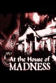 Primary photo for At the House of Madness