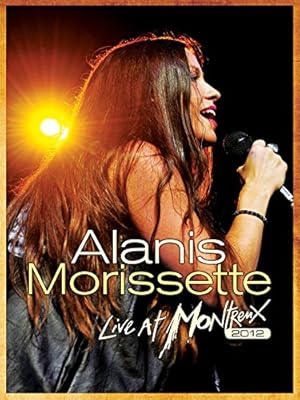 Alanis Morissette: Live at Montreux 2012 Poster