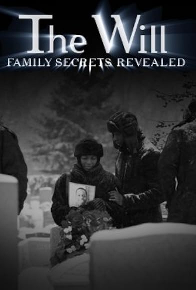 Primary photo for The Will: Family Secrets Revealed Primary photo for The Will: Family Secrets Revealed