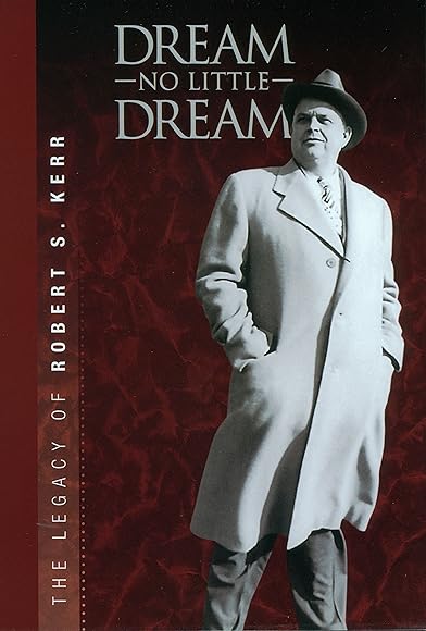 Primary photo for Dream No Little Dream: The Life and Legacy of Robert S. Kerr Primary photo for Dream No Little Dream: The Life and Legacy of Robert S. Kerr