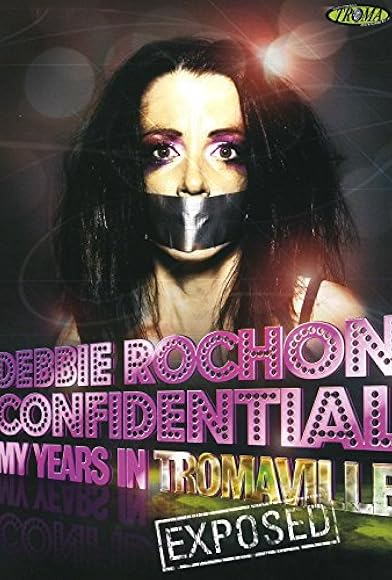 Primary photo for Debbie Rochon Confidential: My Years in Tromaville Exposed! Primary photo for Debbie Rochon Confidential: My Years in Tromaville Exposed!