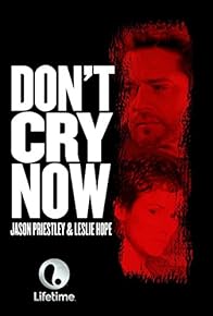 Primary photo for Don't Cry Now Primary photo for Don't Cry Now