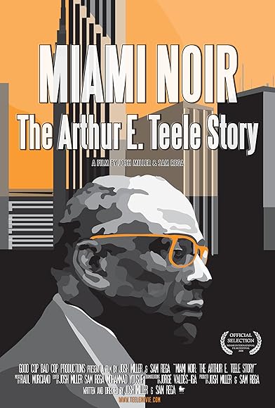 Primary photo for Miami Noir: The Arthur E. Teele Story Primary photo for Miami Noir: The Arthur E. Teele Story