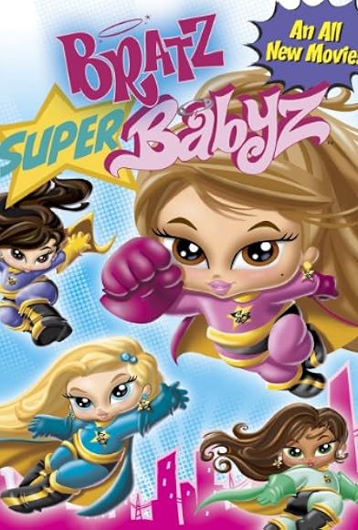 Primary photo for Bratz: Super Babyz Primary photo for Bratz: Super Babyz