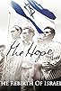 Primary photo for The Hope: The Rebirth of Israel Primary photo for The Hope: The Rebirth of Israel